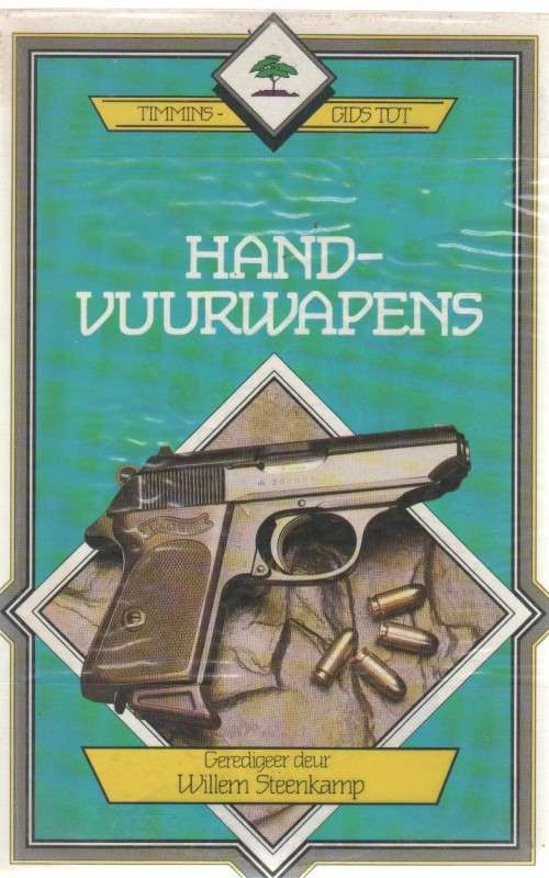 GIDS TOT HANDVUURWAPENS - WILLEM STEENKAMP (1 STE UITGAWE 1987)