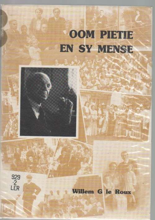 OOM PIETIE EN SY MENSE - WILLEM G LE ROUX (GEEN DATUM)