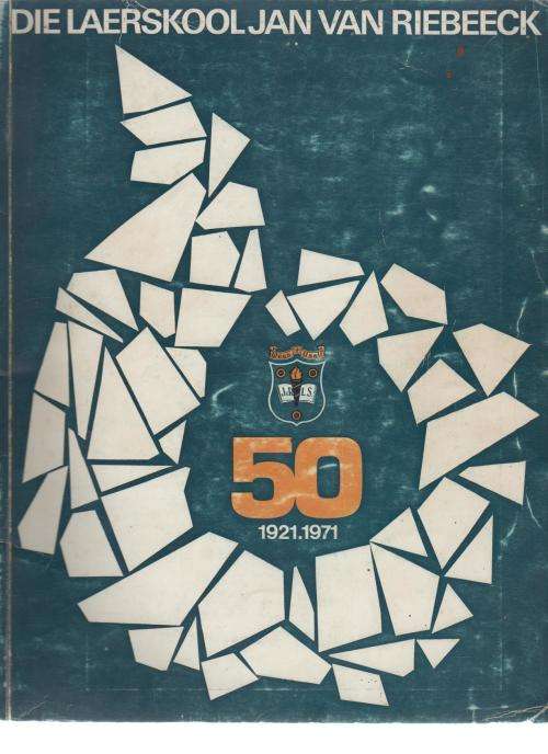 DIE LAERSKOOL JAN VAN RIEBEECK, 1921-1971 (VOORWOORD 1971)