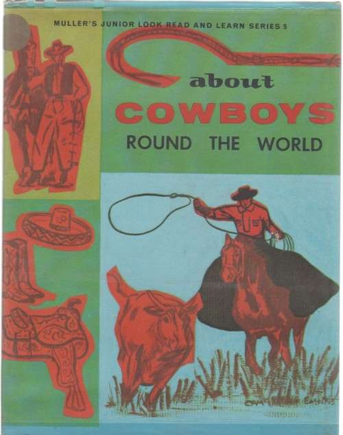 ABOUT COWBOYS ROUND THE WORLD  (1 ST PUBLISHED 1966)