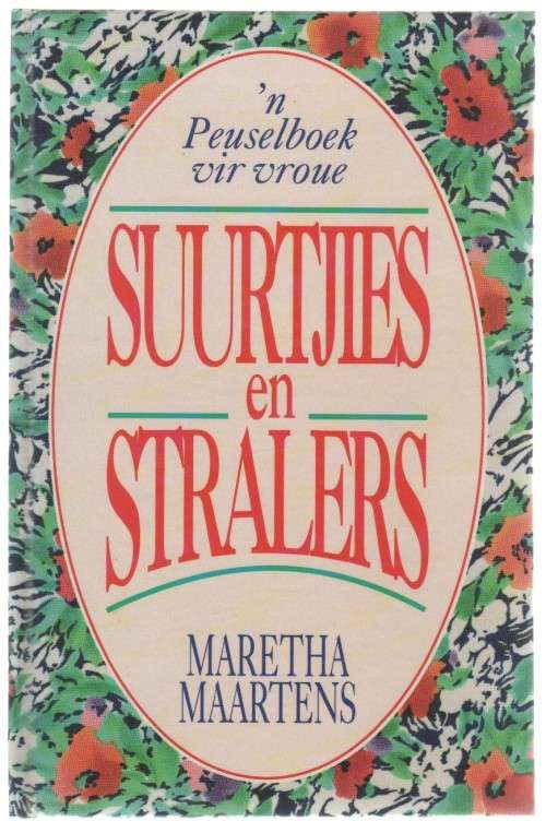SUURTJIES EN STRALERS - MARETHA MAARTENS (1 STE DRUK 1993)