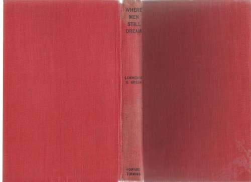 WHERE MEN STILL DREAM - LAWRENCE G GREEN (1949)