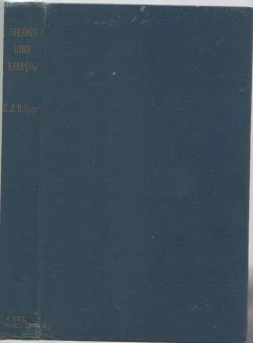 FOREIGN BIRD KEEPING - EDWARD J BOOSEY