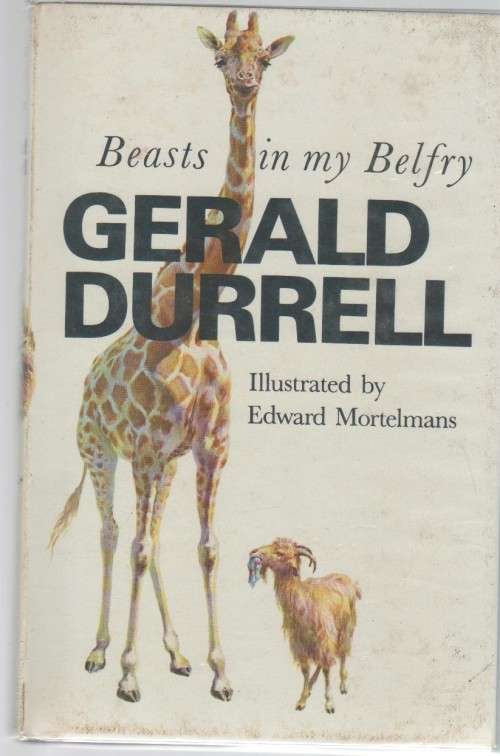 BEASTS IN MY BELFRY - GERALD DURRELL (1973)