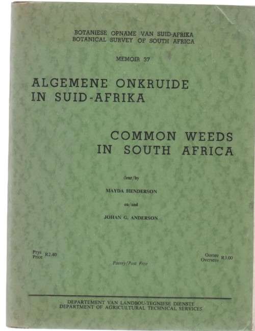 ALGEMENE ONKRUIDE IN SUID-AFRIKA / COMMON WEEDS IN SOUTH AFRICA - MAYDA HENDERSON & JOHAN G ANDERSON