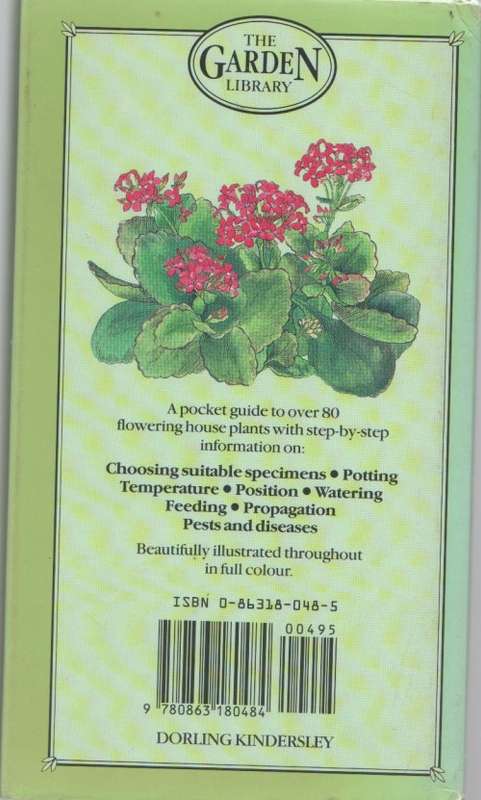 FLOWERING HOUSE PLANTS - KENNETH A BECKETT (1 ST PUBLISHED 1984)