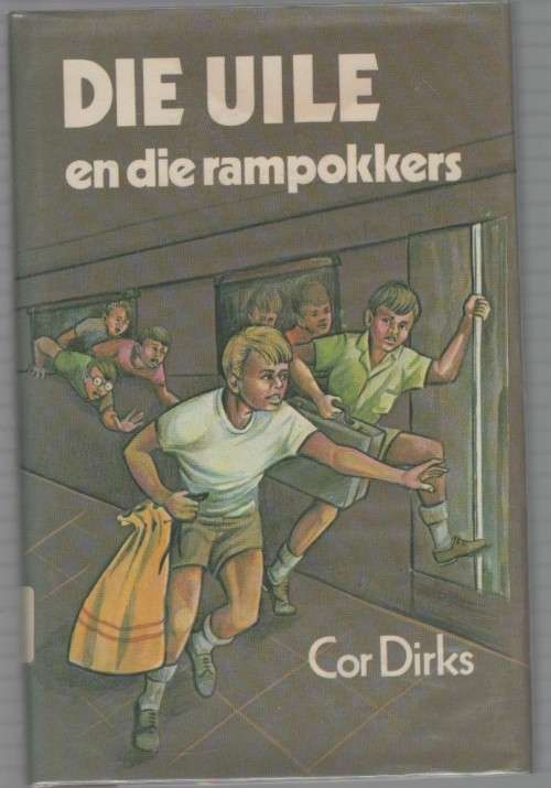 DIE UILE EN DIE RAMPOKKERS, NOMMER 2 - COR DIRKS (4 DE UITGAWE 1981)
