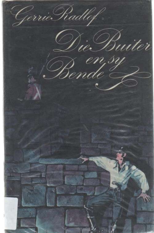 Die Buiter en sy Bende - Gerrie Radlof (2 DE UITGAWE 1973)