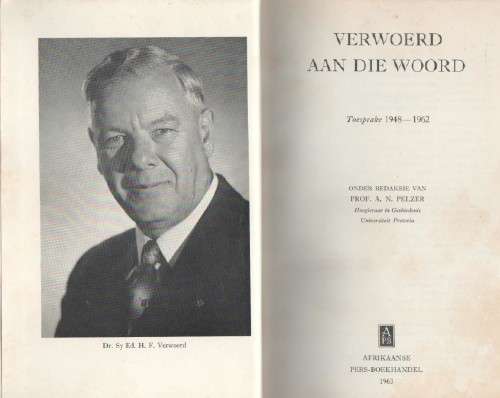 VERWOERD AAN DIE WOORD 1948 -1962  - PROF A N PELZER (1 STE DRUK 1963)
