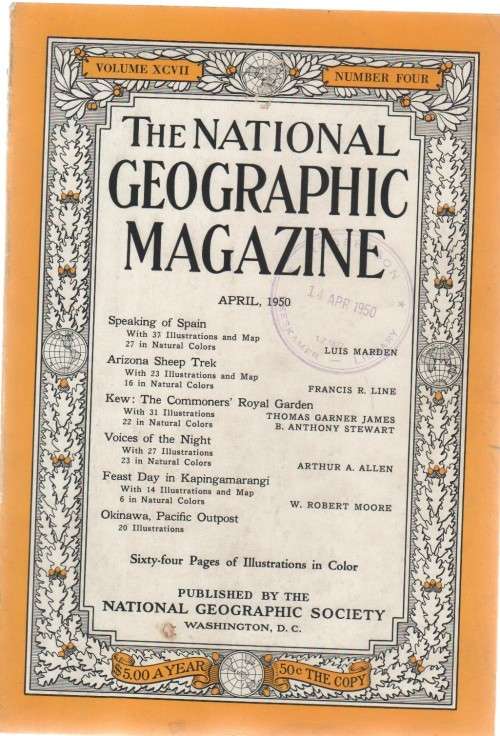 THE NATIONAL GEOGRAPHIC , APRIL 1950 - VOL XCVII, NUMBER 4