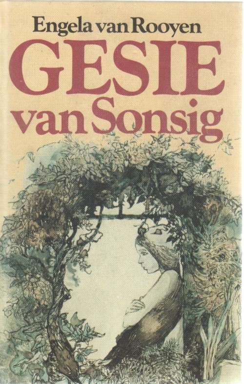 GESIE VAN SONSIG - ENGELA VAN ROOYEN (4 DE DRUK 1982) JEUGVERHAAL