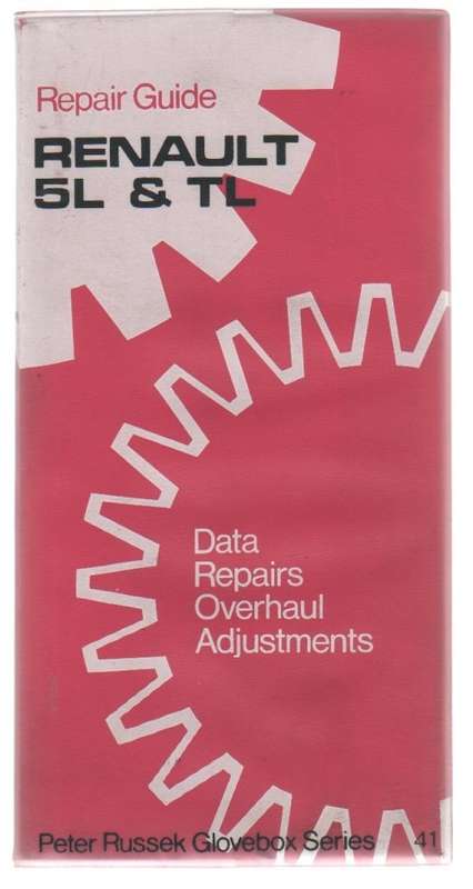 REPAIR GUIDE RENAULT 5L and TL, DATA REPAIRS, OVERHAUL ADJUSTMENTS (1973)