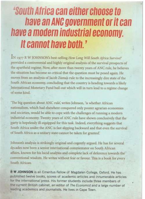 HOW LONG WILL SOUTH AFRICA SURVIVE, THE LOOMING CRISIS - R W JOHNSON (REPRINT 2015)