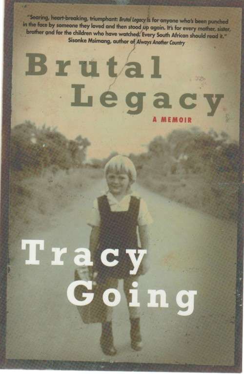 BRUTAL LEGACY - TRACY GOING (2018)