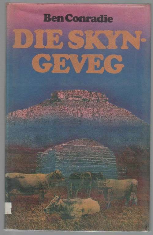 DIE SKYNGEVEG - BEN CONRADIE (1 STE UITGAWE 1981)