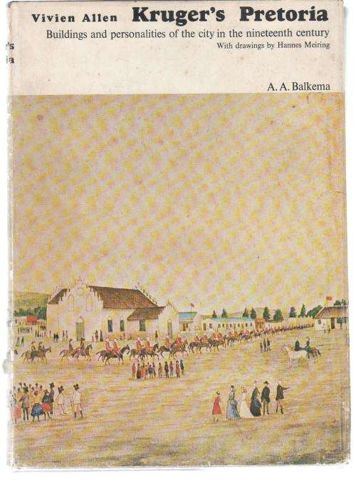 VIVIEN ALLEN KRUGER`S PRETORIA - A A BALKEMA (1971)