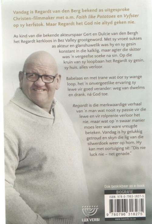REGARDT VAN DEN BERGH , DIS NIE LUCK NIE - NET GENADE (1 STE UITGAWE 2015)