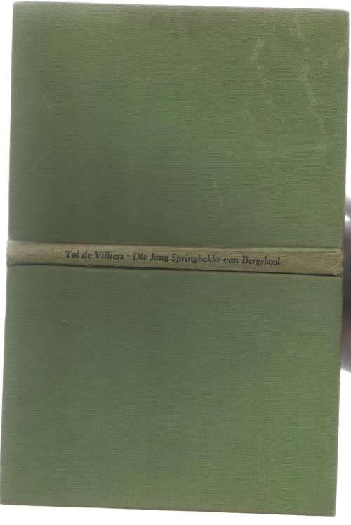 DIE JONG SPRINGBOKKE VAN BERGSKOOL - TOL DE VILLIERS (1958)