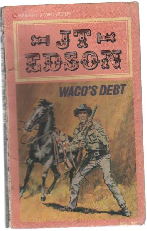 WACO`S DEBT - J T EDSON ( CORGI WESTERN , NO.16 -1968)