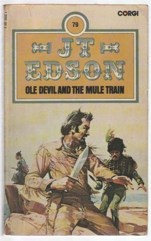 OLE DEVIL AND THE MULE TRAIN - J T EDSON (CORGI WESTERN, NO.79 -1976)