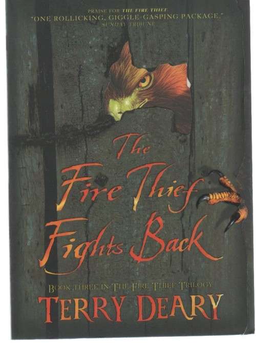 THE FIRE THIEF FIGHTS BACK - TERRY DEARY (2007)