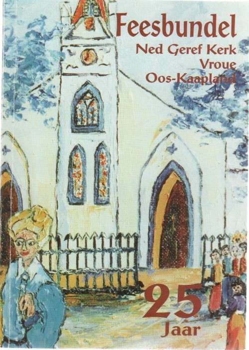 FEESBUNDEL NED GEREF VROUE OOS-KAAPLAND OOR 25 JAAR, 1974 - 1999