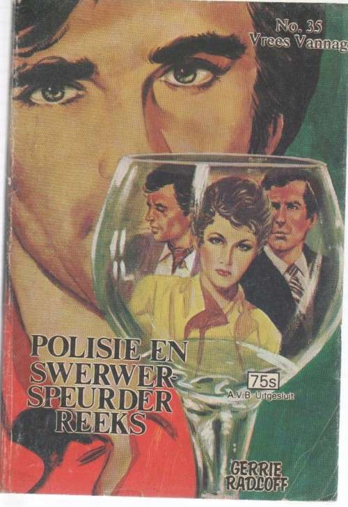 POLISIE EN SWERWER-SPEURDER REEKS, NO. 35 VREES VANNAG - GERRIE RADLOFF (KAFEE BOEKIE)