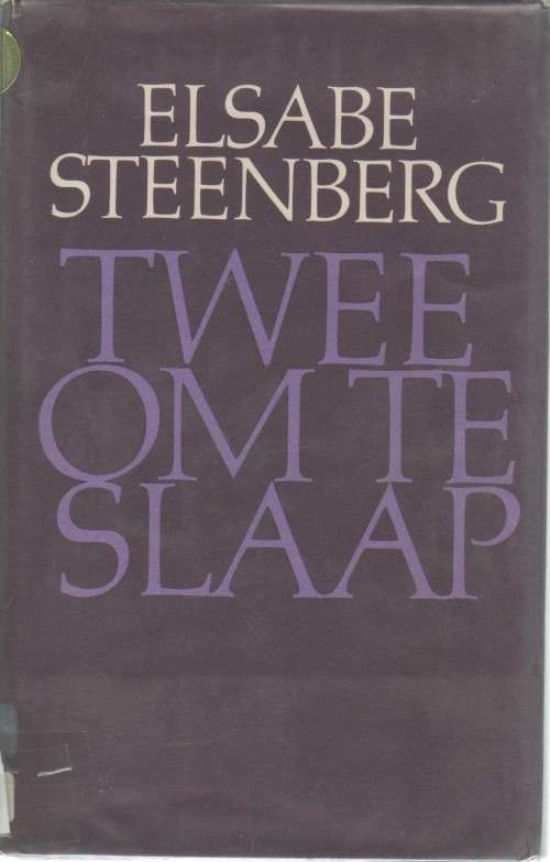 TWEE OM TE SLAAP - ELSABE STEENBRG (1 STE UITGAWE 1978)