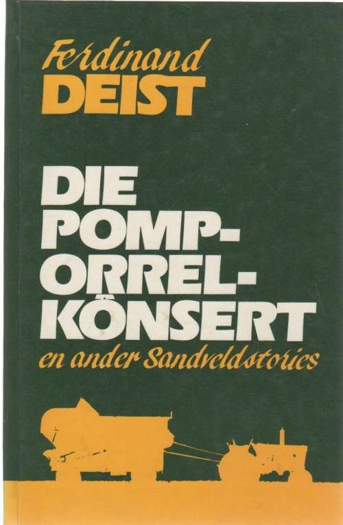 DIE POMPORREL-KONSERT EN ANDER SANDVELDSTORIES - FERDINAND DEIST (1 STE UITGAWE 1988)