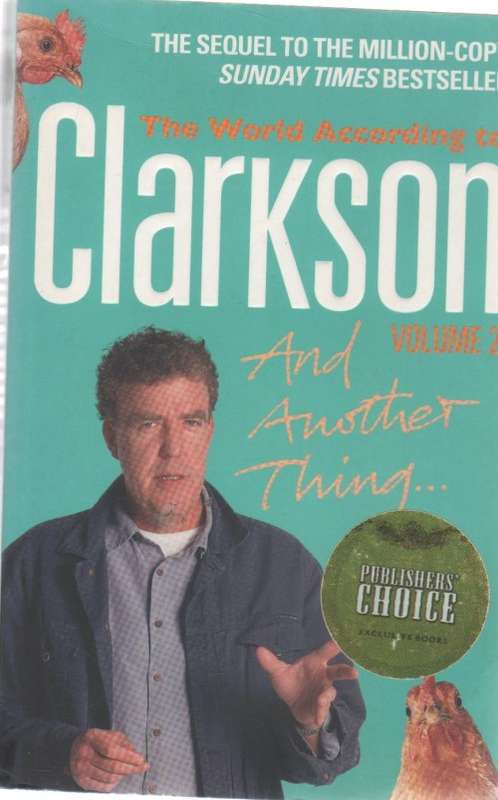 THE WORLD ACCORDING TO CLARKSON , VOLUME 2 (1 ST PUBLISHED 2006)