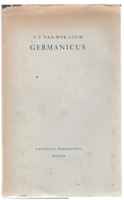 GERMANICUS - N P VAN WYK LOUW (3 DE DRUK 1959)