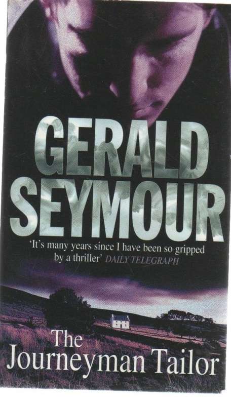 THE JOURNEYMAN TAILOR - GERALD SEYMOUR (1992)