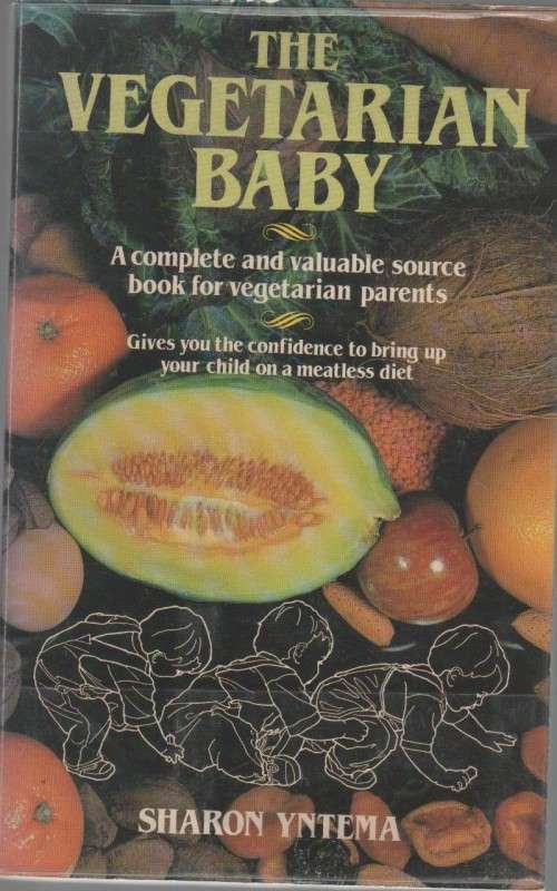 THE VEGETARIAN BABY - SHARON YNTEMA (1 ST PUBLISHED 1981)