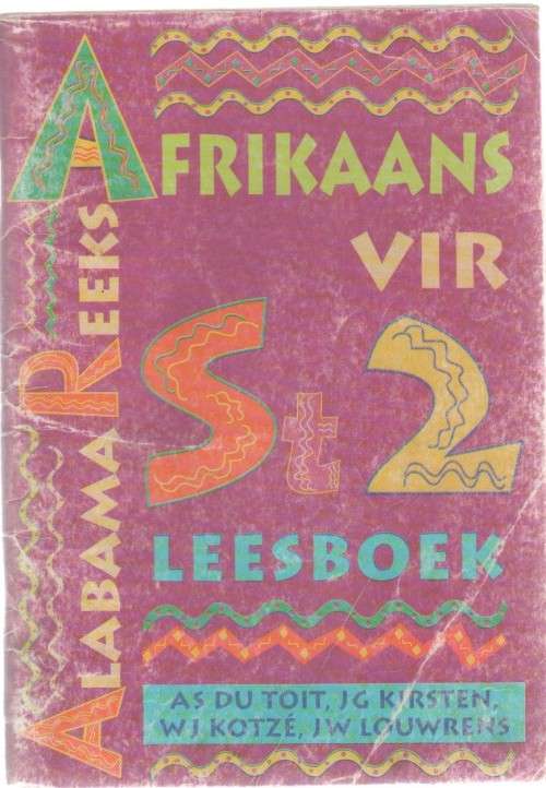 ALABAMA REEKS AFRIKAANS VIR STANDERD 2, LEESBOEK - J W LOURENS (31 STE DRUK 1995)