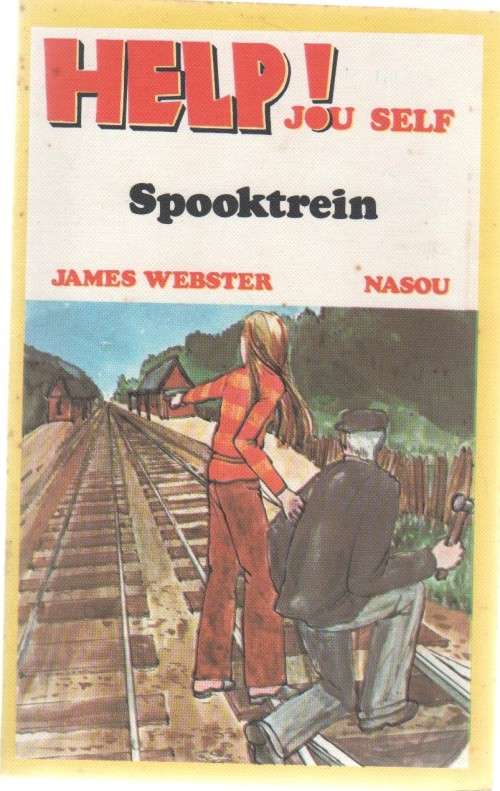 HELP JOU SELF! , SPOOKTREIN - JAMES WEBSTER (1 STE UITGAWE 1982)