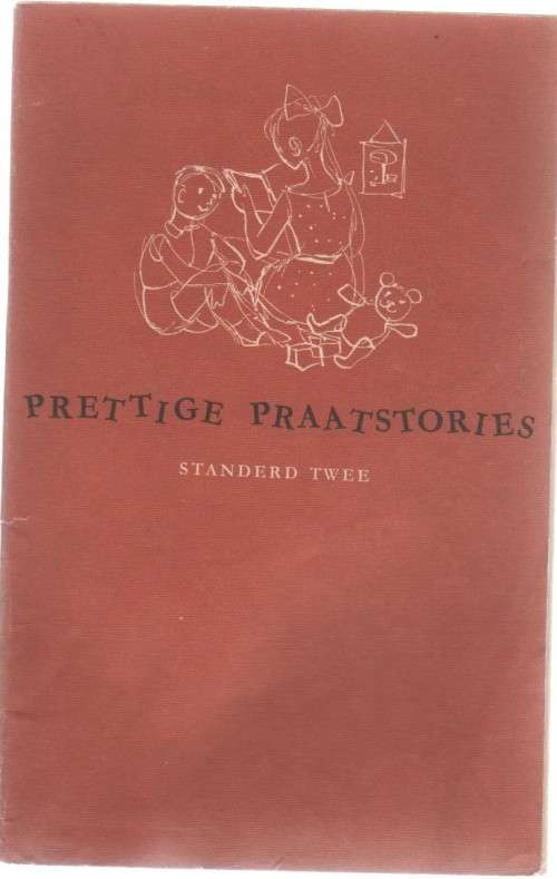 PRETTIGE PRAATSTORIES , STANDERD TWEE - J J VAN TONDER (NEGENDE DRUK)