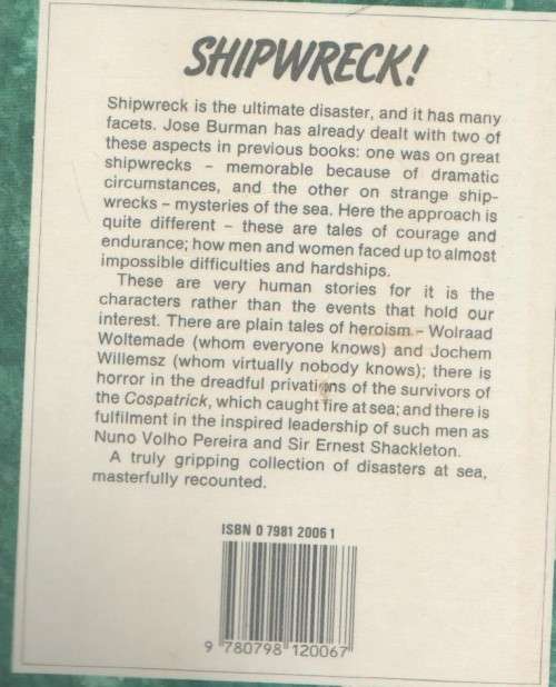 SHIPWRECK!, COURAGE AND ENDURANCE IN THE SOUTHERN SEAS - JOSE BURMAN (1 ST PUBL 1986)