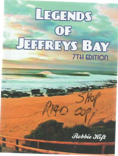 LEGENDS OF JEFFREYS BAY, SEVENTH EDITION -  ROBBIE HIFT