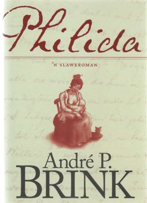 PHILIDA, `N SLAWEROMAN - ANDRE P BRINK (1 STE UITGAWE 2012)