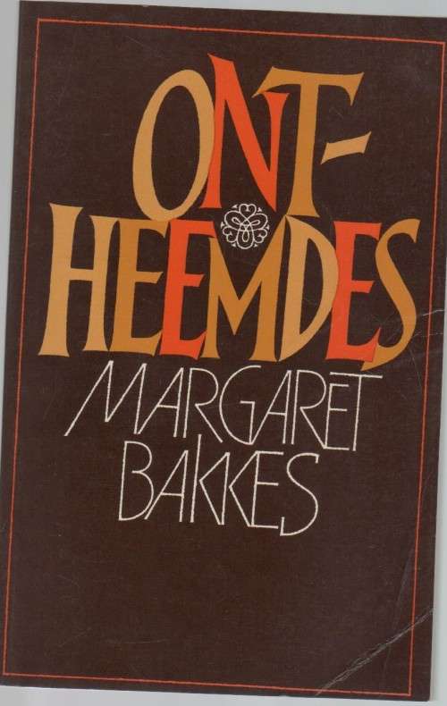 ONTHEEMDES - MARGARET BAKKES (1 STE UITGAWE 1985)