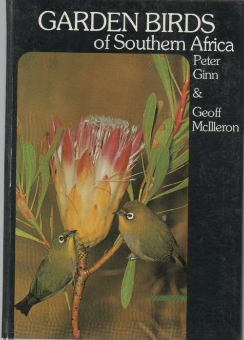 3X GARDEN BIRDS OF SOUTHERN AFRICA - PETER GINN & GEOFF MCILLERON