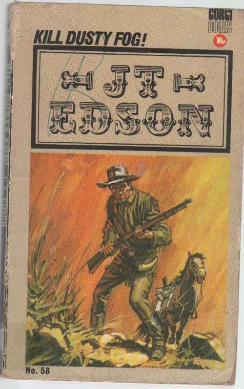 KILL DUSTY FOG!, NO 58 - J T EDSON (WESTERN 1970)