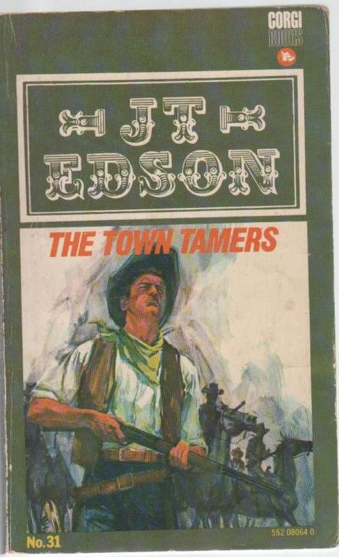 THE TOWN TAMERS, NO 31 - J T EDSON ( WESTERN 1970)