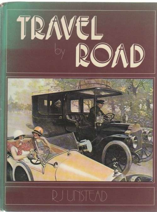TRAVEL BY ROAD - R J UNSTEAD (1978)
