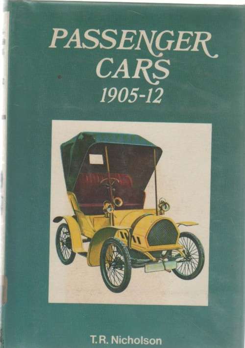 PASSENGER CARS 1905 -1912 - T R NICHOLSON (1 ST PUBLISHED 1971)