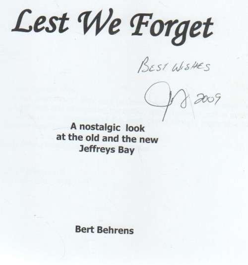 OLD JEFFREYS BAY, LEST WE FORGET - BERT BEHRENS ( SIGNED - 2009)