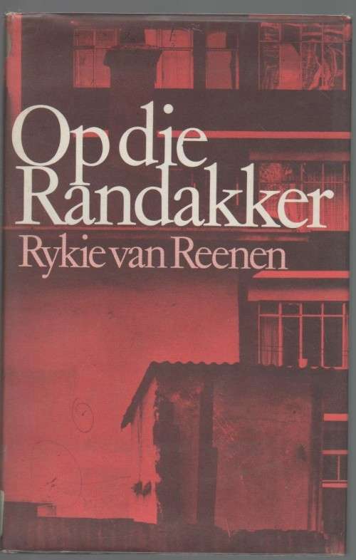 OP DIE RANDAKKER - RYKIE VAN REENEN (1 STE UITGAWE 1980)