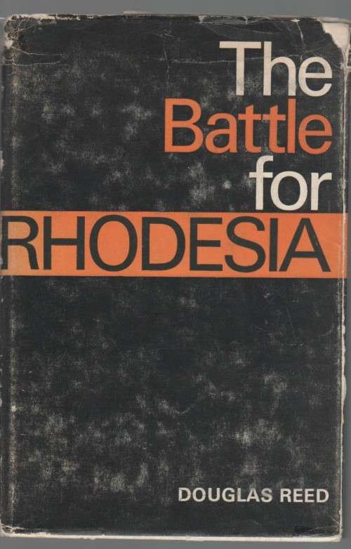 THE BATTLE FOR RHODESIA - DOUGLAS REED (1966)