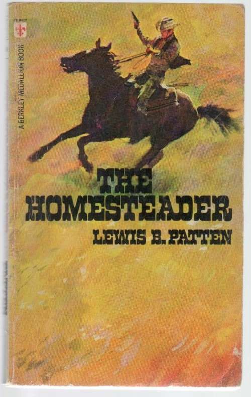 THE HOMESTEADER - LEWIS B PATTEN (1972 - WESTERN)