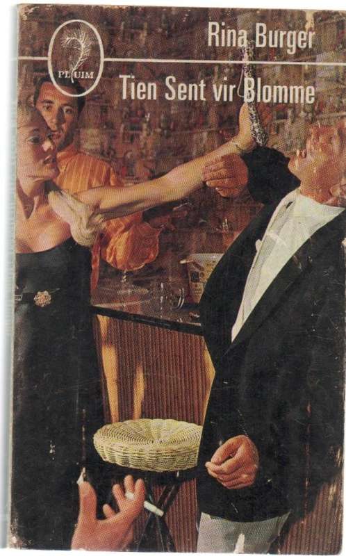 TIEN SENT VIR BLOMME - RINA BURGER (PLUIM - BOEKE 1968)